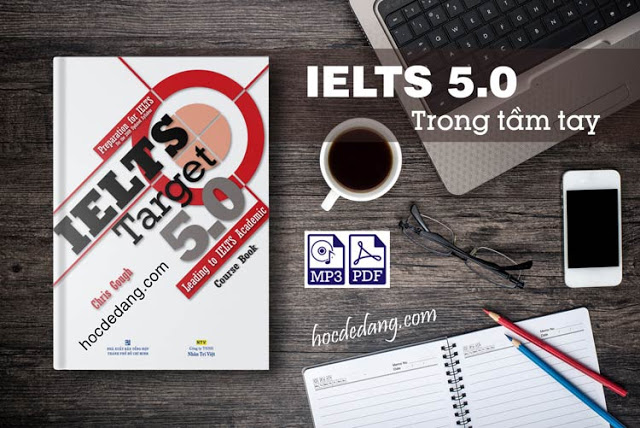IELTS Target 5.0 – Luyện IELTS như ở trung tâm