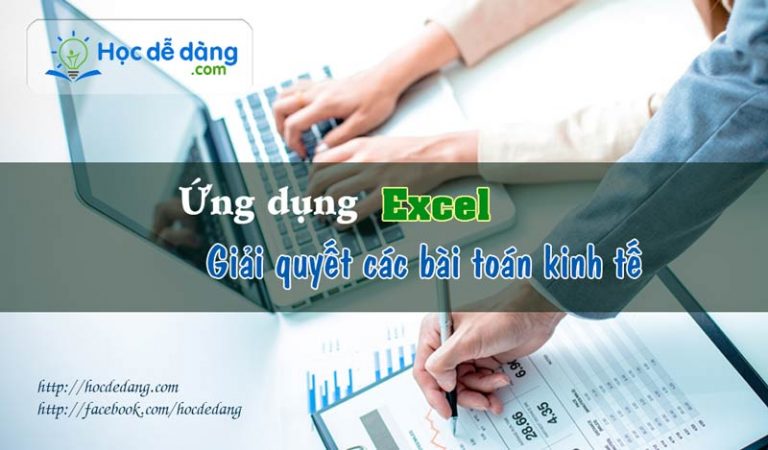 [Ebook] Ứng dụng Excel giải quyết các bài toán kinh tế